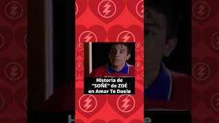 Historia de "SOÑÉ" de ZOÉ en Amar Te Duele