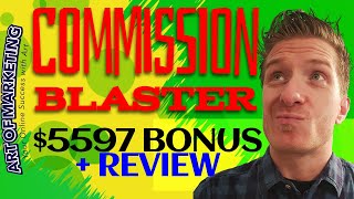 Commission Blaster Review, Demo, $5597 Bonus, CommissionBlaster Review
