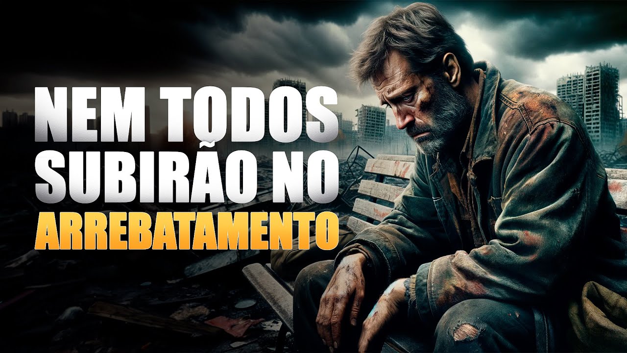 NEM TODOS SUBIRÃO NO ARREBATAMENTO - Lamartine Posella