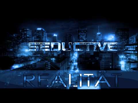Seductive - Realität