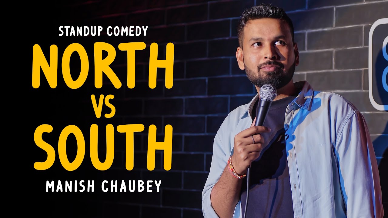 North vs South | Standup Comedy by Manish Chaubey