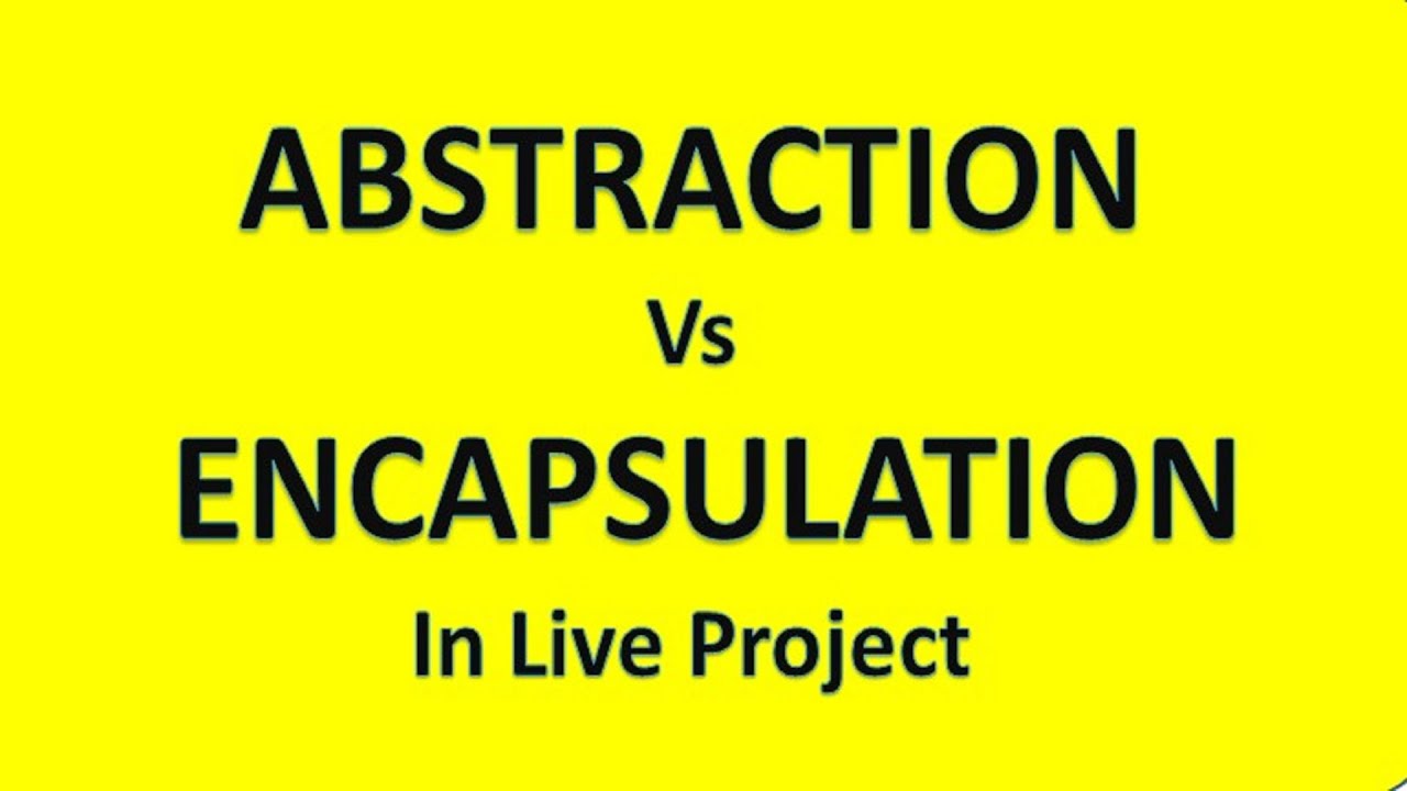 Abstraction vs Encapsulation | Real World Example