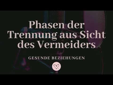Phasen der Trennung aus Sicht des Vermeiders