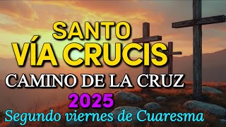 SANTO VÍA CRUCIS 2025 (Meditado) // SEGUNDO VIERNES DE CUARESMA // 15 ESTACIONES.