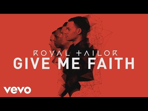 Royal Tailor - Give Me Faith (Official Pseudo Video)