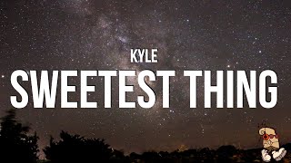 KYLE - Sweetest Thing (Lyrics)