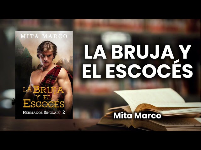Vídeo relacionado con La bruja y el escocés: Hermanos Sinclair