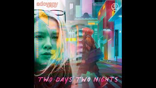 Video ADOVANY - Two Days Two Nights