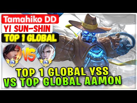 Top 1 Global YSS VS Top Global Aamon [ Top 1 Global Yi Sun-shin ] Tɑmɑhiko DD - Mobile Legends Build