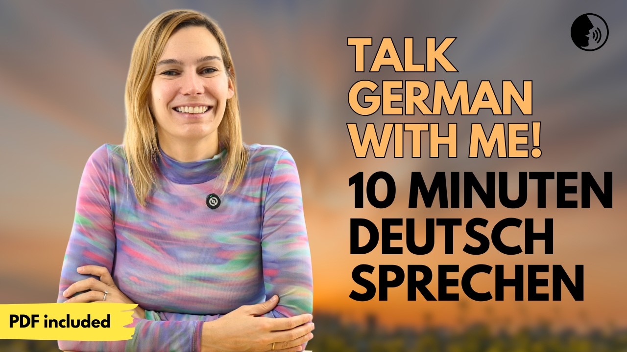 10 Minuten SPRECHEN mit mir! | Deutsch üben mit echten Dialogen