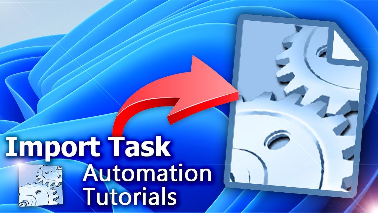 Importing a Task file · A no-code tool · Tutorial · Automation Workshop for Windows