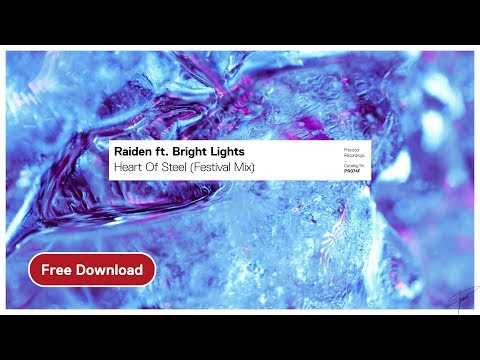 Raiden ft. Bright Lights - Heart Of Steel (Festival Mix)