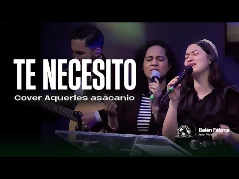 Te Necesito - Aquerles Ascanio