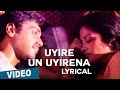 Uyire Un Uyirena Song with Lyrics | Zero | Anirudh Ravichander | Nivas K Prasanna | Shiv Mohaa