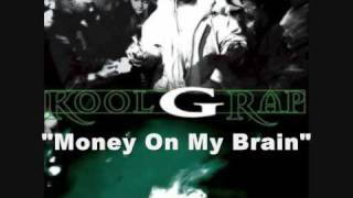 Kool G Rap (f.t MF Grimm &amp; B.1) - Money On My Brain + Lyrics (1995)