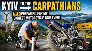 Kyiv to the Carpathians | Ep. 1: Preparing for My Biggest Motorcycle Trip Ever!