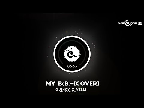 My BéBé [Cover] - Cache Royale X Quincy X Velli