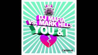 DJ Mafia feat. Mark Hills - You &amp; I (Brisby &amp; Jingles Edit)