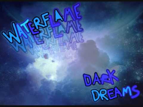 Waterflame - Dark dreams