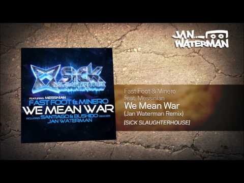 Fast Foot & Minero feat. Messinian - We Mean War (Jan Waterman Remix)
