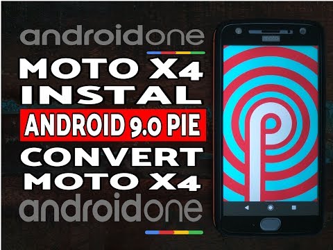 Android One Moto X4 Instal Android 9.0 Pie; Convert Moto X4 to Android One