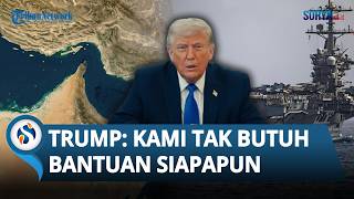 NATO Tolak Kerahkan Kapal Perang ke Selat Hormuz, Donald Trump: Kami Tak Butuh Siapa pun