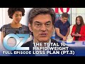 The Total 10 Rapid Weight Loss Plan Part 3 Dr Oz S6 Ep 91 Full Episode