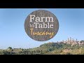 FARM TO TABLE TUSCANY FULL EPISODE