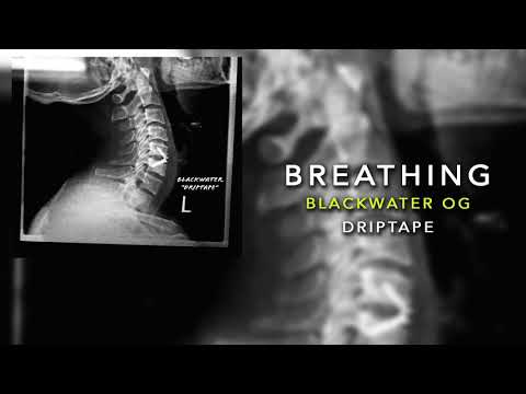 Blackwater OG  - Breathing (OFFICIAL AUDIO)