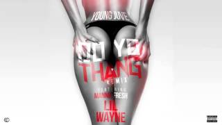 Young Juve   Do Yo Thang Remix ft  Mannie Fresh &amp; Lil Wayne (NEW 2015) Lyrics