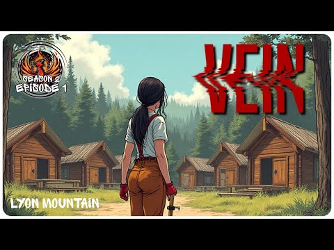 VEIN S2E1 | Lyon Mountain | Survival Gameplay