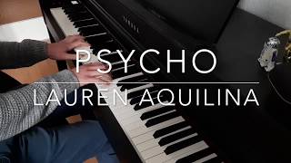 Lauren Aquilina - Psycho - Piano Cover - BODO