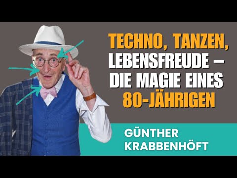 Techno, Tanzen, Lebensfreude – die Magie von Günther Krabbenhöft (#106 Ein Blick ins Gesicht)