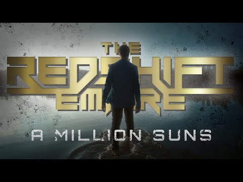 THE REDSHIFT EMPIRE - A Million Suns