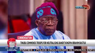 TINUBU COMMENDS TROOPS FOR NEUTRALISING BANDIT KINGPIN IBRAHIM BASTUJI