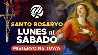 📿 SANTO ROSARYO (LUNES at SABADO) -  Misteryo ng Tuwa