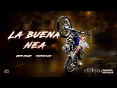 LA BUENA NEA - COJO CRAZY (CRISTIAN DIAZ)