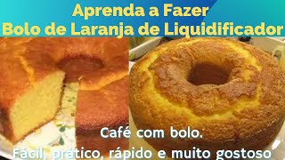 Bolo de Laranja de Liquidificador
