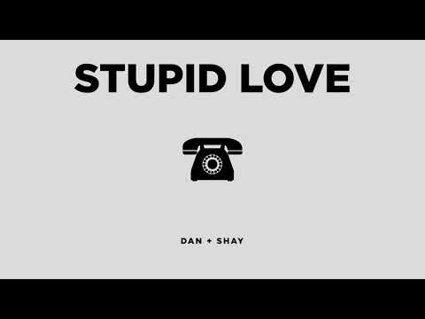 Dan + Shay - Stupid Love (Official Audio)