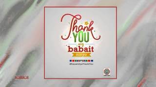 &#39;Thank You, Ang Babait Ninyo&#39; - ABS-CBN Christmas Station ID 2014