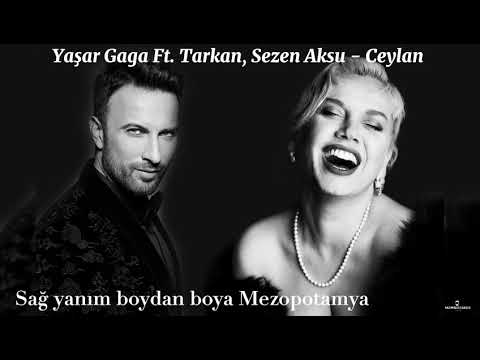 Yaşar Gaga FT. Tarkan, Sezen Aksu - Ceylan (music lyrics short)
