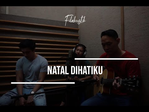 Natal Di Hatiku (Cover) by Filakustik