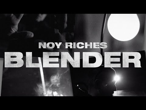 Noy Riches - "Blender" (prod. by Soulmade)