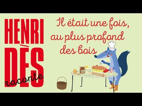 Henri Dès raconte - Il était une fois au plus profond des bois - Histoire pour enfants