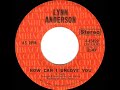 1971 Lynn Anderson - How Can I Unlove You (a #1 C&W hit)