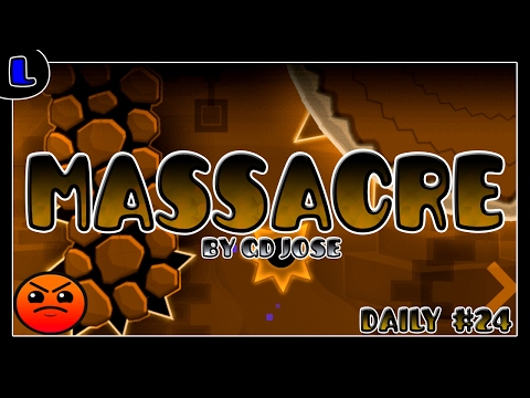 [2.1][Daily Level #23] Massacre - by GD Jose - Lazy Geometry Dash
