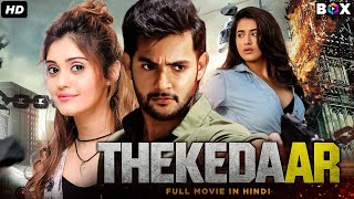 Aadi Saikumar's THEKEDAAR - Blockbuster Hindi Dubbed Full Romantic Movie | Surbhi | South Movie