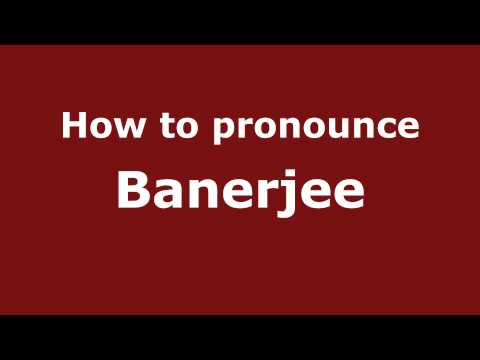 How to pronounce Banerjee