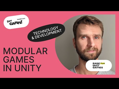 Modular games in Unity / Paweł Krakowiak (Rage Quit Games)