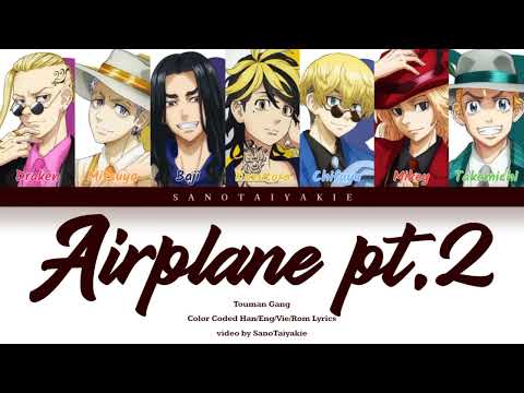 [TOKYO REVENGERS] Airplane pt.2 - Touman Gang (Colors coded Kor/Rom/Eng/Vie lyrics)